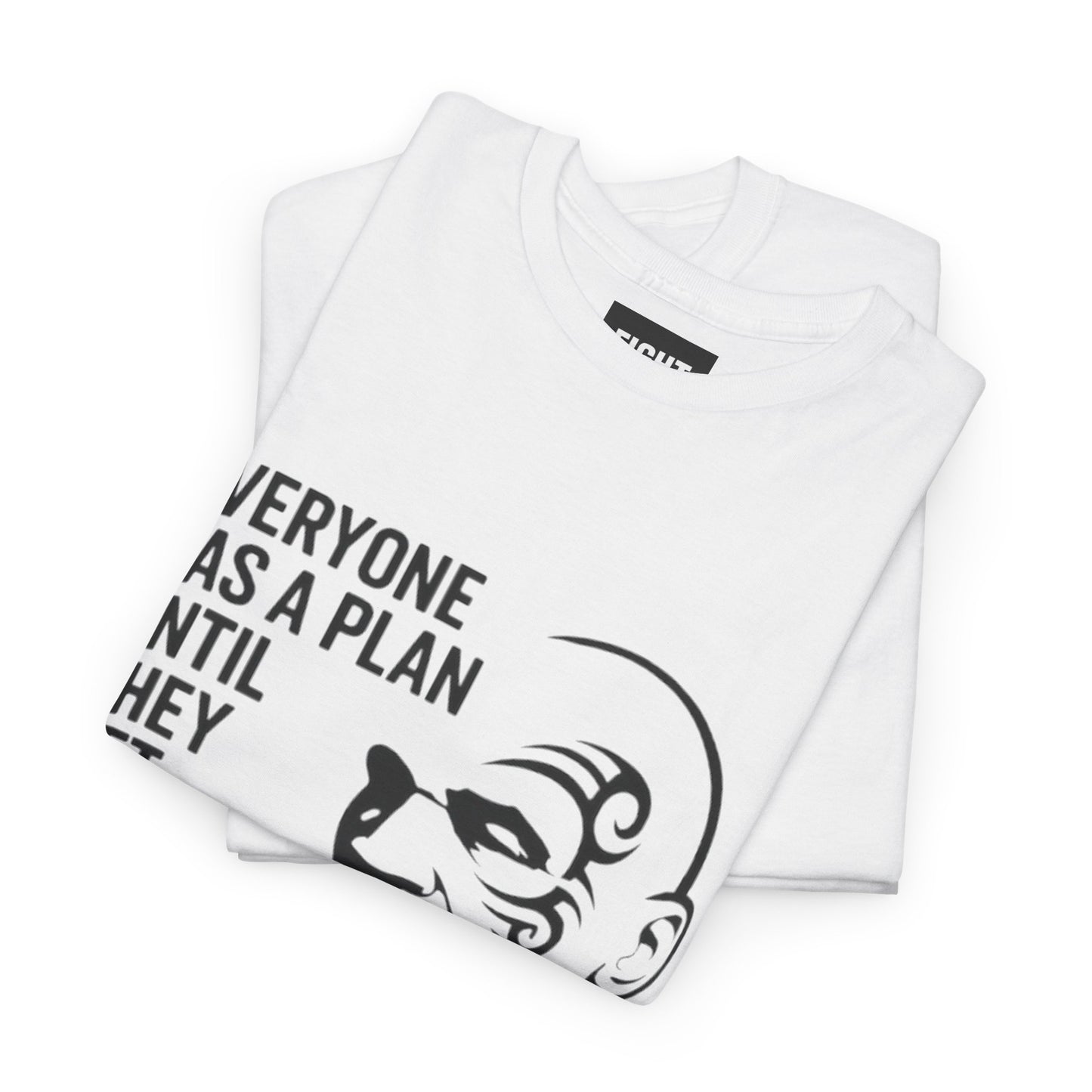 Everyone Has a Plan - Mike Tyson Tee