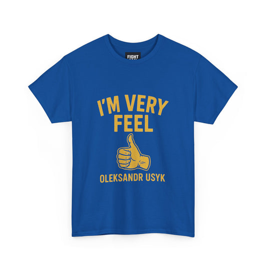 I'm Very Feel – Usyk Fan Edition Tee